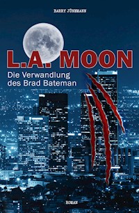 L.A. MOON - Barry Jünemann - E-Book