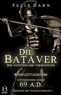 Die Bataver - Felix Dahn - kostenlos E-Book