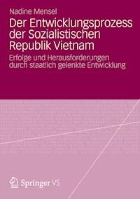 Der Entwicklungsprozess der Sozialistischen Republik Vietnam - Nadine Mensel - E-Book
