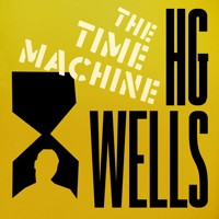 The Time Machine - H G Wells - Hörbuch