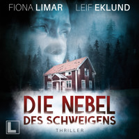 Die Nebel des Schweigens - Schwedenthriller, Band 10 (ungekürzt) - Fiona Limar - Hörbuch