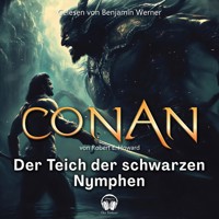Conan, Folge 6: Der Teich der schwarzen Nymphen - Robert E. Howard - Hörbuch