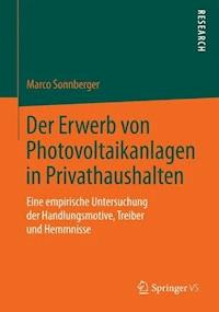 Der Erwerb von Photovoltaikanlagen in Privathaushalten - Marco Sonnberger - E-Book