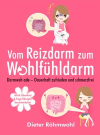 Vom Reizdarm zum Wohlfühldarm - Dieter Röhmwohl - E-Book