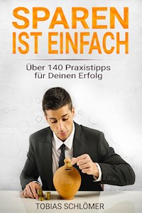 Sparen ist einfach - Tobias Schlömer - E-Book
