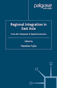 Regional Integration in East Asia - Masahisa Fujita - E-Book