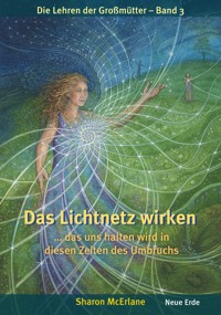 Das Lichtnetz wirken... - Sharon MCErlane - E-Book