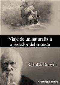 Viaje de un naturalista alrededor del mundo - Charles Darwin. - E-Book