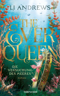 The Ever Queen - Die Versuchung des Meeres - LJ Andrews - E-Book