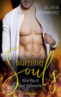 Burning Souls - Wie Pech und Schwefel - Olivia Schwarz - E-Book