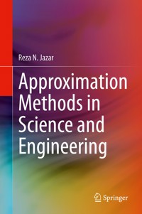 Approximation Methods in Science and Engineering - Reza N. Jazar - E-Book