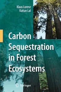 Carbon Sequestration in Forest Ecosystems - Klaus Lorenz - E-Book