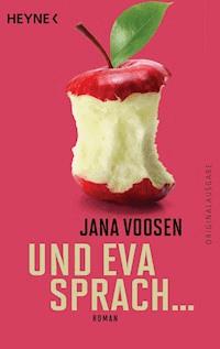 Und Eva sprach ... - Jana Voosen - E-Book
