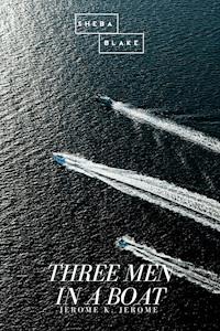 Three Men in a Boat - Jerome K.  Jerome - E-Book