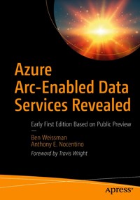 Azure Arc-Enabled Data Services Revealed - Ben Weissman - E-Book