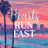 Hearts Run Fast - Katharina Pikos - Hörbuch