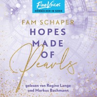 Hopes Made of Pearls - Made of, Band 3 (ungekürzt) - Fam Schaper - Hörbuch