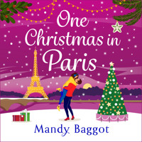One Christmas in Paris - An utterly hilarious feel-good festive romantic comedy from Mandy Baggot for 2023 (Unabridged) - Mandy Baggot - Hörbuch