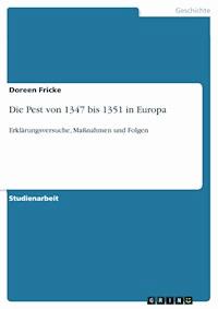 Die Pest von 1347 bis 1351 in Europa - Doreen Fricke - E-Book