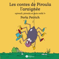 Les contes de Piroula l´araignée - Perla Petrich - E-Book