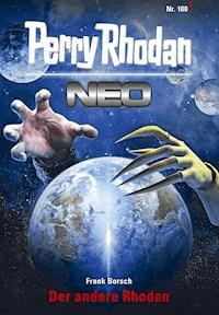 Perry Rhodan Neo 100: Der andere Rhodan - Frank Borsch - E-Book + Hörbuch