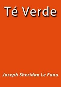 Te verde - Le Fanu - E-Book