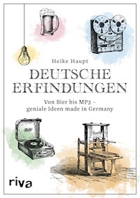 Deutsche Erfindungen - Heike Haupt - E-Book