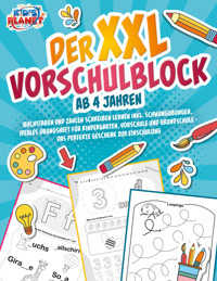 Der XXL-Vorschulblock ab 4 Jahren: Buchstaben und Zahlen schreiben lernen inkl. Schwungübungen. Ideales Übungsheft für Kindergarten, Vorschule und Grundschule - Das perfekte Geschenk zur Einschulung - Julia Sommerfeld - E-Book