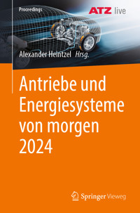 Antriebe und Energiesysteme von morgen 2024 -  - E-Book