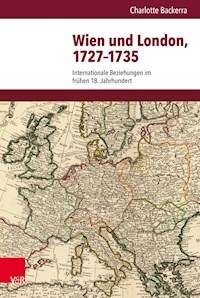Wien und London, 1727–1735 - Charlotte Backerra - E-Book