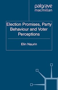 Election Promises, Party Behaviour and Voter Perceptions - E. Naurin - E-Book