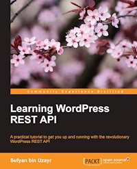 Learning WordPress REST API - Sufyan bin Uzayr - E-Book