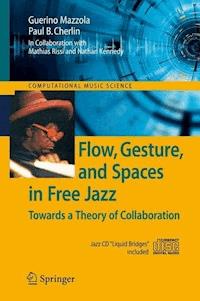 Flow, Gesture, and Spaces in Free Jazz - Guerino Mazzola - E-Book