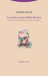 Los nombres secretos de Walter Benjamin - Gershom Scholem - E-Book