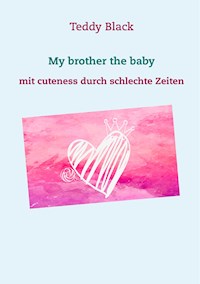 My brother the baby - Teddy Black - E-Book