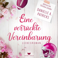 Eine verrückte Vereinbarung (Liebesglück 2) - Danielle A. Patricks - Hörbuch