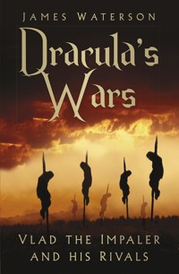 Dracula's Wars - James Waterson - E-Book