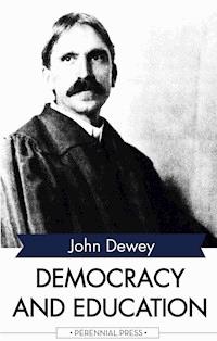 Democracy and Education - John Dewey - E-Book