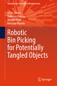 Robotic Bin Picking for Potentially Tangled Objects - Xinyi Zhang - E-Book