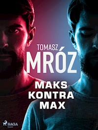 Maks kontra Max - Tomasz Mróz - E-Book