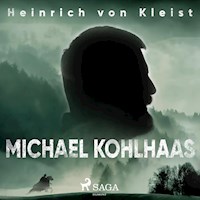 Michael Kohlhaas (Ungekürzt) - Heinrich von Kleist - Hörbuch