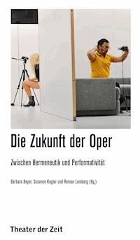 Die Zukunft der Oper -  - E-Book