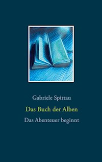 Das Buch der Alben - Gabriele Spittau - E-Book