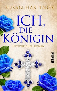 Ich, die Königin - Susan Hastings - E-Book