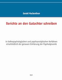 Berichte an den Gutachter schreiben - Gerald Mackenthun - E-Book