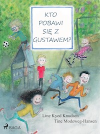 Kto pobawi się z Gustawem? - Line Kyed Knudsen - E-Book