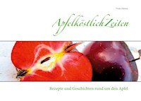 ApfelköstlichZeiten - Viola Hauser - E-Book