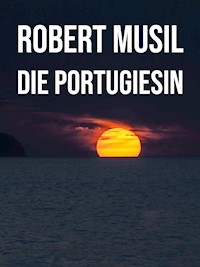 Die Portugiesin - Robert Musil - E-Book