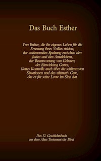 Das Buch Esther, das 12. Geschichtsbuch aus dem Alten Testament der Bibel - Martin Luther - E-Book