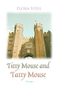 Titty Mouse And Tatty Mouse - Flora Steel - E-Book